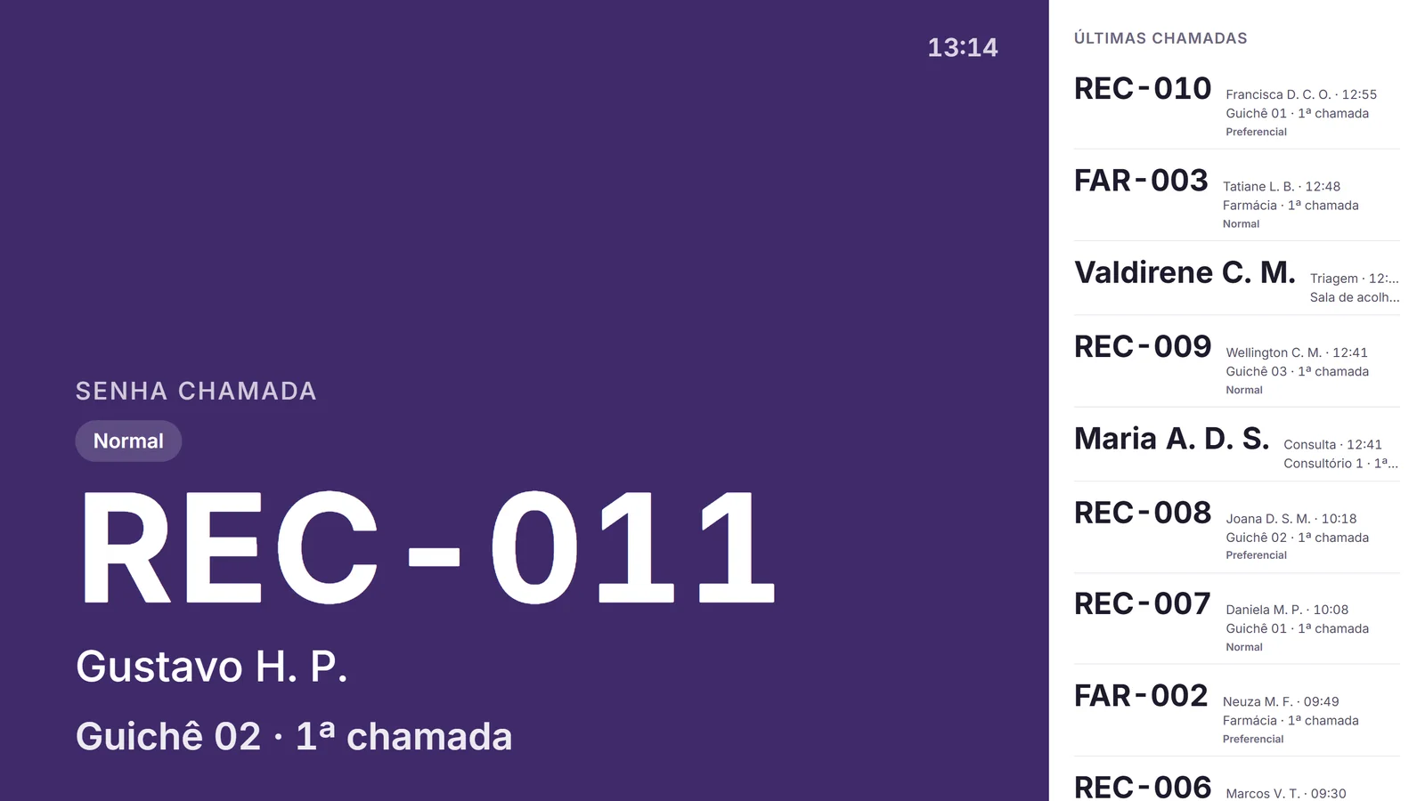 TV de chamada com a senha atual, o guichê e as últimas chamadas, com dados fictícios